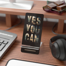Load image into Gallery viewer, Phone Stand - Funny Quote 'Yes You Can' - Ana.s.CameraWork