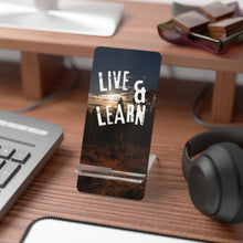 Load image into Gallery viewer, Phone Stand - Quote Live & Learn - Ana.s.CameraWork