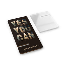 Load image into Gallery viewer, Phone Stand - Funny Quote 'Yes You Can' - Ana.s.CameraWork