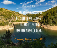 Load image into Gallery viewer, Ana Sosa&#39;s photography of Causey Reservoir with Psalm 23:3
